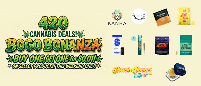 Cannabis Promo, Cannabis Sales, Cannabis Discounts, Cannabis on Sale, BOGO Bonanza - Blaze and Seed & Strain Flower