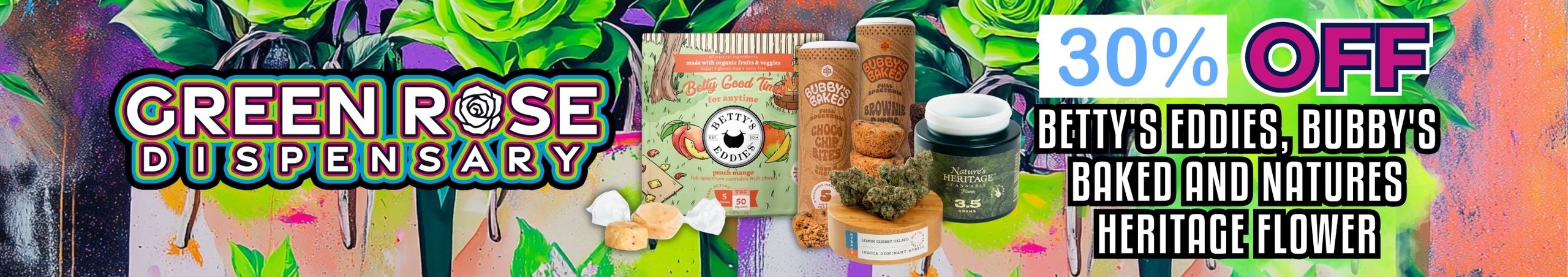 Cannabis Promo, Cannabis Sales, Cannabis Discounts, Cannabis on Sale, 30% Off Betty's Eddies, Bubby's Baked, & Nature's Heritage!