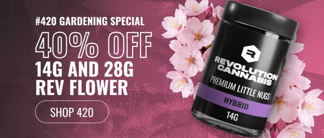 Cannabis Promo, Cannabis Sales, Cannabis Discounts, Cannabis on Sale, 40% off 14g and 28g Revolution Flower