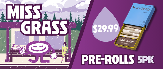 Cannabis Promo, Cannabis Sales, Cannabis Discounts, Cannabis on Sale, $29.99 Miss Grass 5 Pack Pre-Rolls