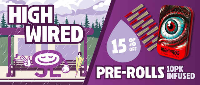 Cannabis Promo, Cannabis Sales, Cannabis Discounts, Cannabis on Sale, 15% Off High Wired Infused 10 Pack Pre-Rolls