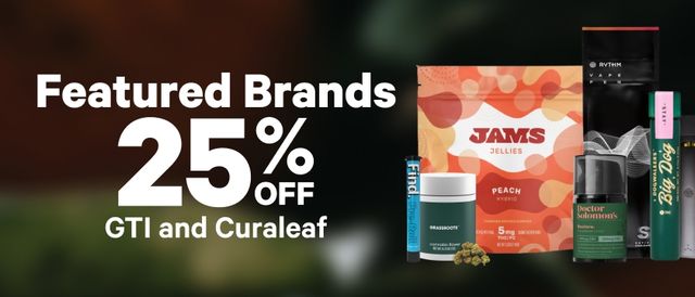 Cannabis Promo, Cannabis Sales, Cannabis Discounts, Cannabis on Sale, 25% Off GTI & Curaleaf Brands