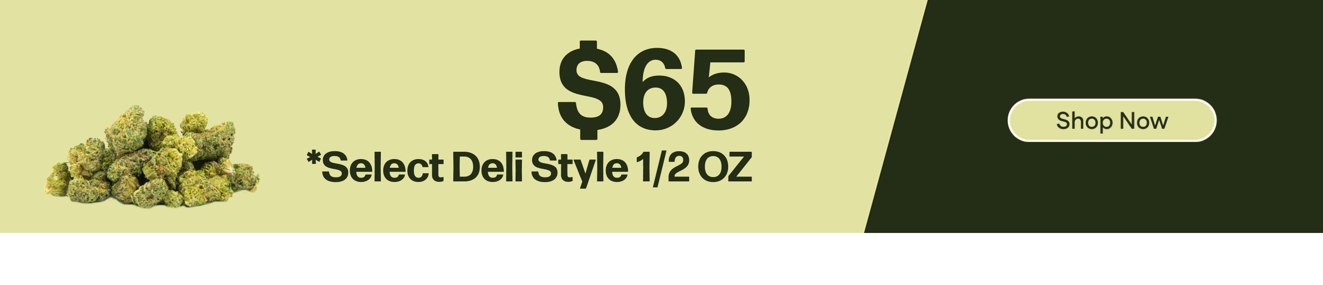 *NEW* $65 Deli Style 1/2 OZ