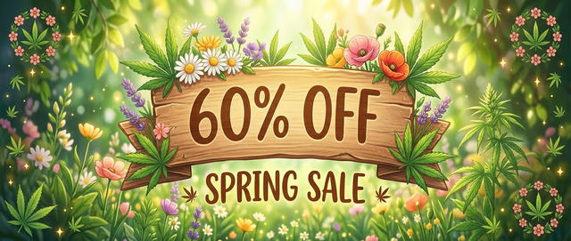 Cannabis Promo, Cannabis Sales, Cannabis Discounts, Cannabis on Sale, 60% off Spring Special