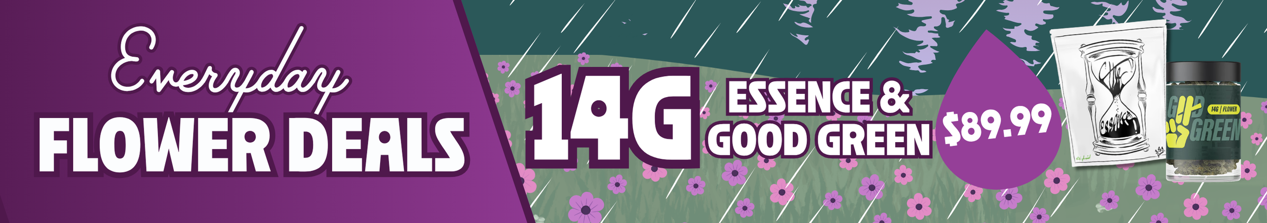 Cannabis Promo, Cannabis Sales, Cannabis Discounts, Cannabis on Sale, $89.99 Essence & Good Greens 14G Flower