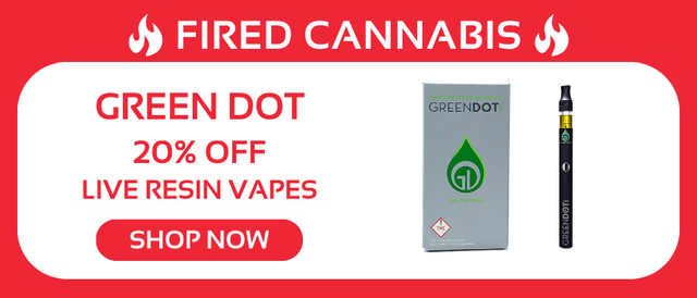 Cannabis Promo, Cannabis Sales, Cannabis Discounts, Cannabis on Sale, Green Dot Live Resin Vapes: 20% OFF