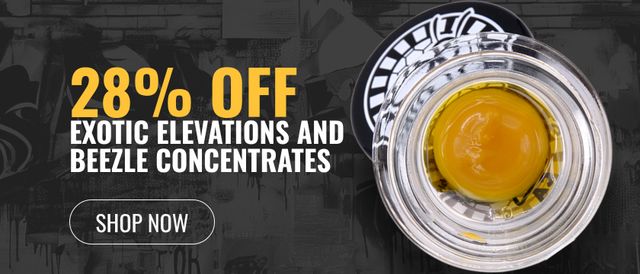 Cannabis Promo, Cannabis Sales, Cannabis Discounts, Cannabis on Sale, 28% off Exotic Elevations and Beezle Concentrates