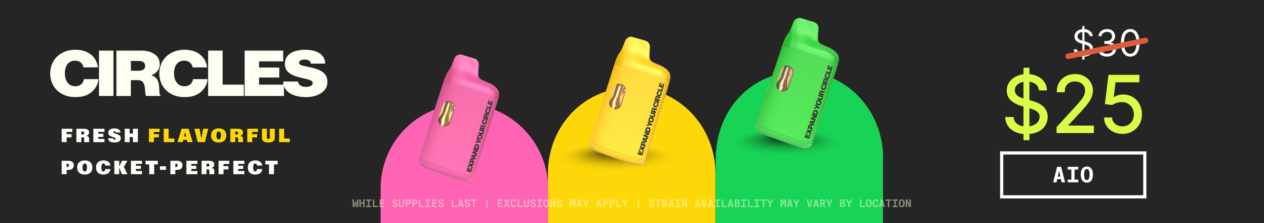 Cannabis Promo, Cannabis Sales, Cannabis Discounts, Cannabis on Sale, Circles AIO $25 - TODAY ONLY!