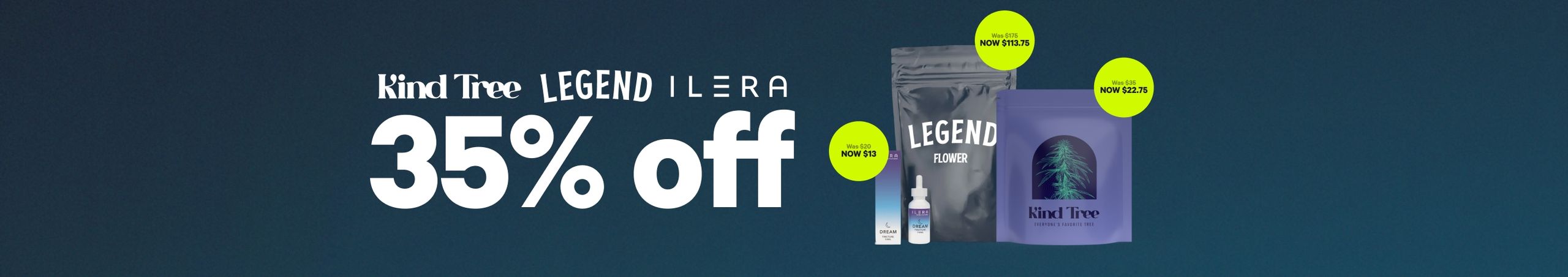 Cannabis Promo, Cannabis Sales, Cannabis Discounts, Cannabis on Sale, 35% Off Kind Tree, Ilera & Legend