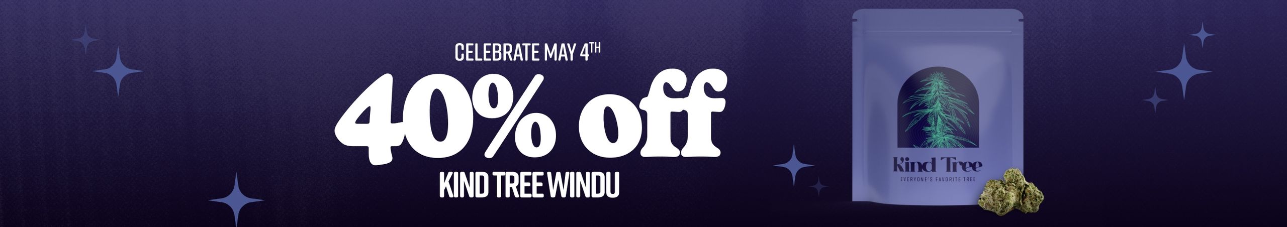 Cannabis Promo, Cannabis Sales, Cannabis Discounts, Cannabis on Sale, 40% Off Kind Tree Windu