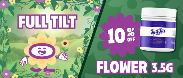 Cannabis Promo, Cannabis Sales, Cannabis Discounts, Cannabis on Sale, 10% Off Full Tilt 3.5G Flower