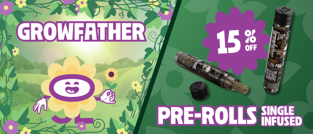 Cannabis Promo, Cannabis Sales, Cannabis Discounts, Cannabis on Sale, 15% Off Growfather Single Infused Pre-Rolls