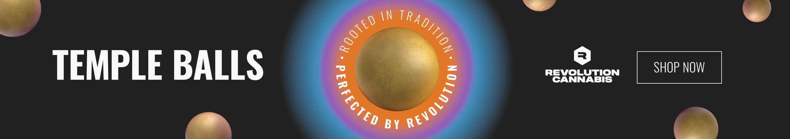 Cannabis Promo, Cannabis Sales, Cannabis Discounts, Cannabis on Sale, Revolution Cannabis Temple Balls