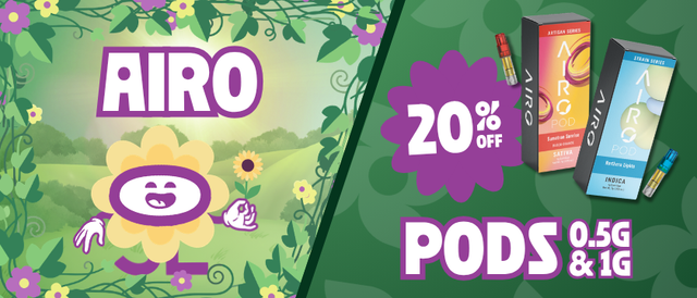 Cannabis Promo, Cannabis Sales, Cannabis Discounts, Cannabis on Sale, 20% Off Airo 0.5G & 1G Pods