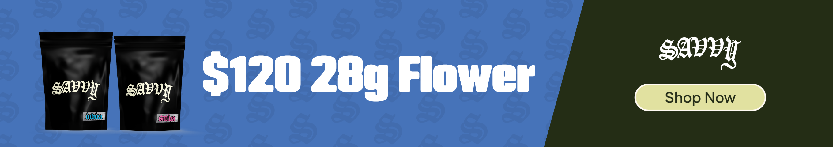 $120 Savvy 28g Flower
