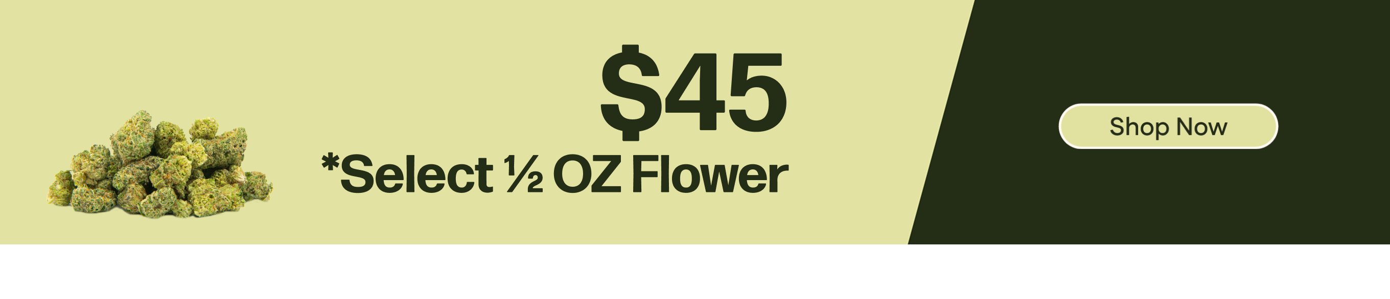 $45 1/2 OZ *Select Strains