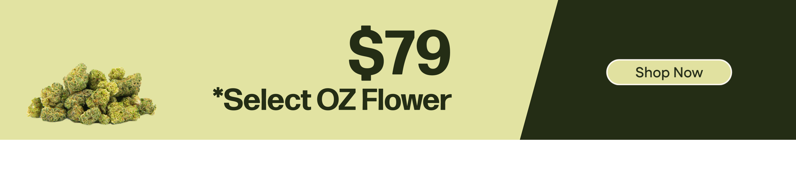 $79 OZ *Select Strains