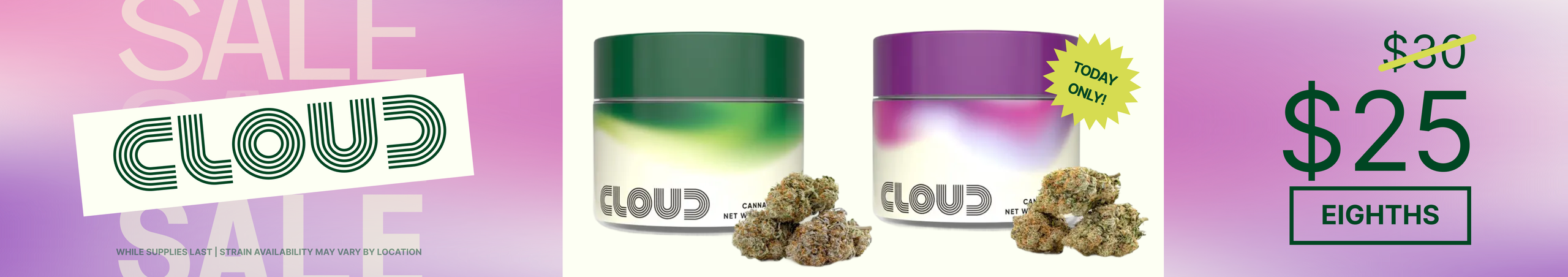 Cannabis Promo, Cannabis Sales, Cannabis Discounts, Cannabis on Sale, Cloud Eighths $25 - TODAY ONLY!