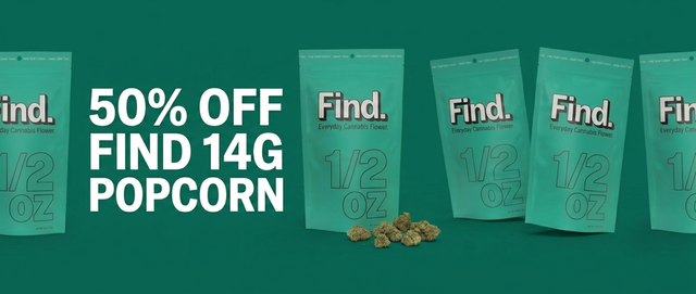 Cannabis Promo, Cannabis Sales, Cannabis Discounts, Cannabis on Sale, Find 14g Popcorn - 50% Off