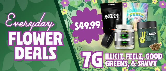 Cannabis Promo, Cannabis Sales, Cannabis Discounts, Cannabis on Sale, $49.99 Illicit, Feelz, Good Greens & Savvy 7G Flower