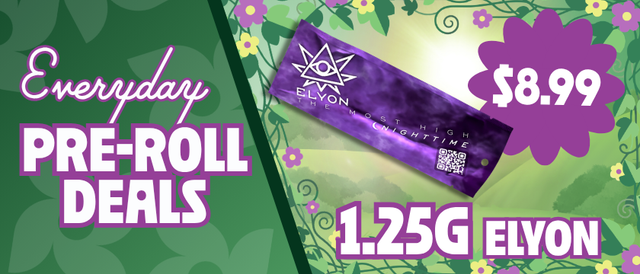 Cannabis Promo, Cannabis Sales, Cannabis Discounts, Cannabis on Sale, $8.99 Elyon 1.25G Pre-Rolls