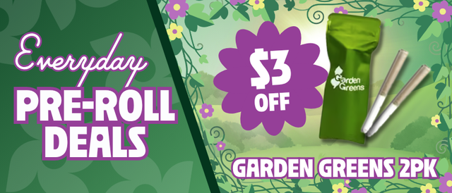 Cannabis Promo, Cannabis Sales, Cannabis Discounts, Cannabis on Sale, $3 Off Garden Greens 2 Pack Pre-Rolls