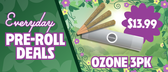 Cannabis Promo, Cannabis Sales, Cannabis Discounts, Cannabis on Sale, $13.99 Ozone 3 Pack Pre-Rolls