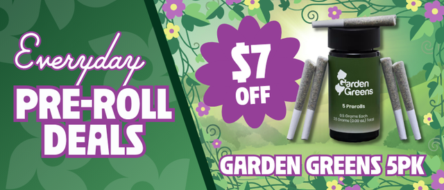 Cannabis Promo, Cannabis Sales, Cannabis Discounts, Cannabis on Sale, $7 Off Garden Greens 5 Pack Pre-Rolls