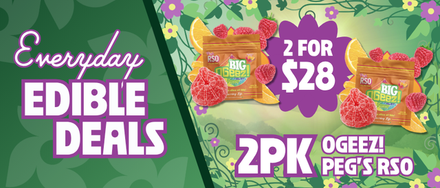 Cannabis Promo, Cannabis Sales, Cannabis Discounts, Cannabis on Sale, 2 for $28 Pegs RSO Mega Edibles