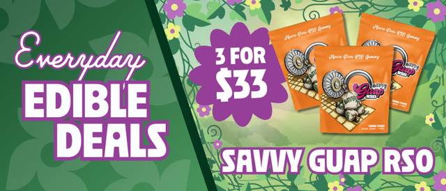 Cannabis Promo, Cannabis Sales, Cannabis Discounts, Cannabis on Sale, 3 for $33 Savvy Guap RSO 100MG Edibles