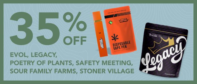 Cannabis Promo, Cannabis Sales, Cannabis Discounts, Cannabis on Sale, 35% off Legacy