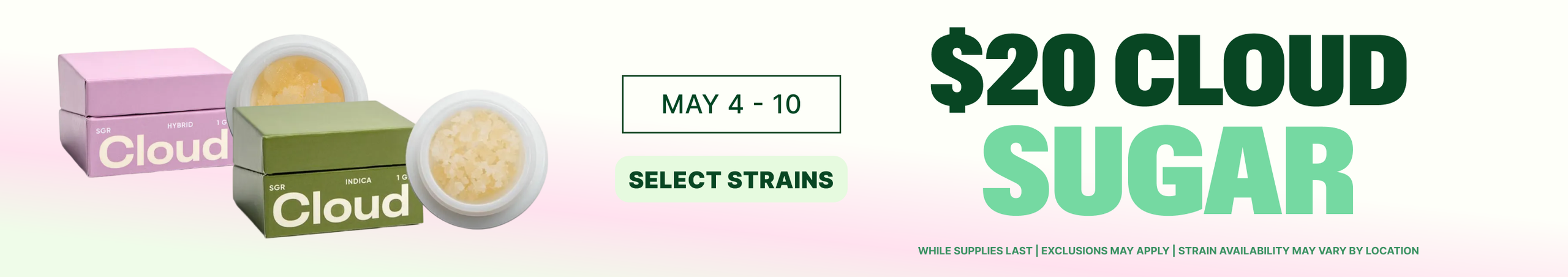 Cannabis Promo, Cannabis Sales, Cannabis Discounts, Cannabis on Sale, $20 Cloud Sugar - All Week Long!