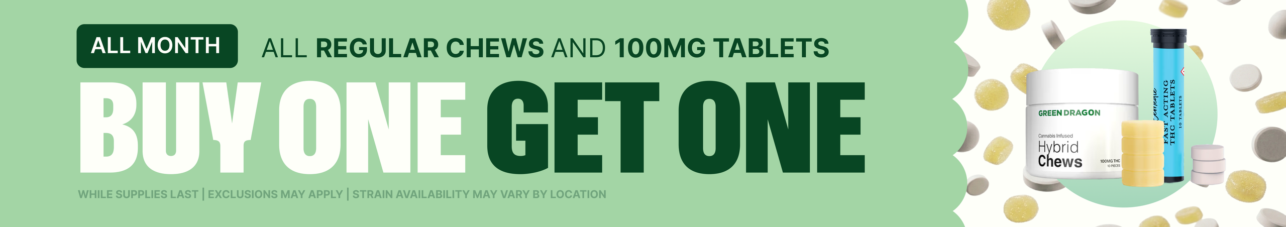 Cannabis Promo, Cannabis Sales, Cannabis Discounts, Cannabis on Sale, Buy 1 Regular Chews or 100MG Tablets, Get 1 Free!