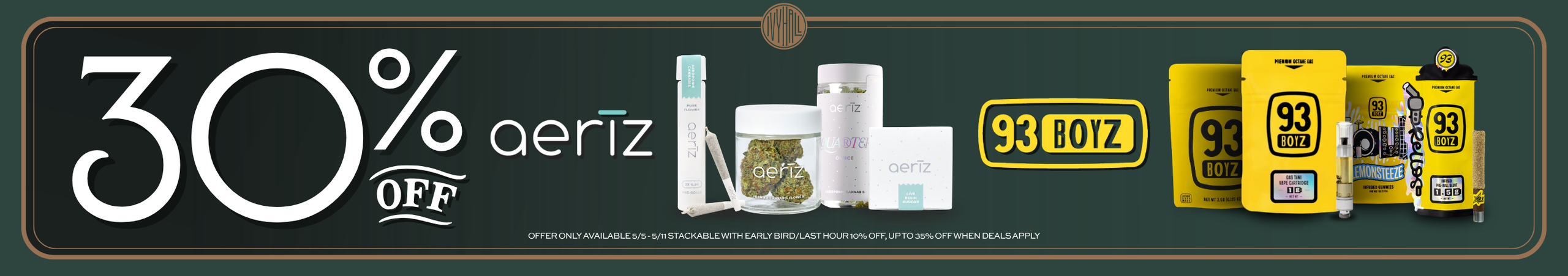 Cannabis Promo, Cannabis Sales, Cannabis Discounts, Cannabis on Sale, Aeriz and 93 Boyz 30% Off!