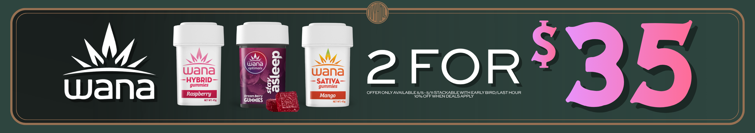Cannabis Promo, Cannabis Sales, Cannabis Discounts, Cannabis on Sale, Wana - 2 for $35!