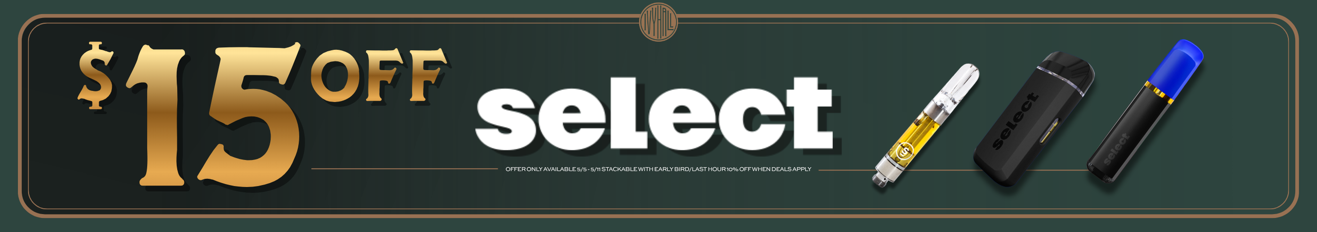Cannabis Promo, Cannabis Sales, Cannabis Discounts, Cannabis on Sale, Select - $15 off