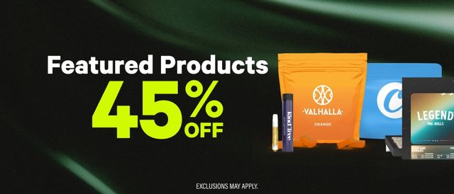 Cannabis Promo, Cannabis Sales, Cannabis Discounts, Cannabis on Sale, 45% Off Featured Products