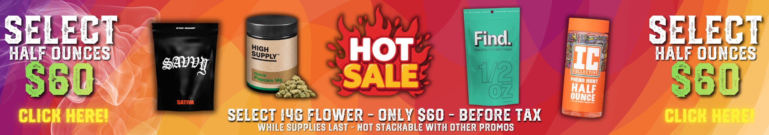 Cannabis Promo, Cannabis Sales, Cannabis Discounts, Cannabis on Sale, Select 14gs are $60🔥