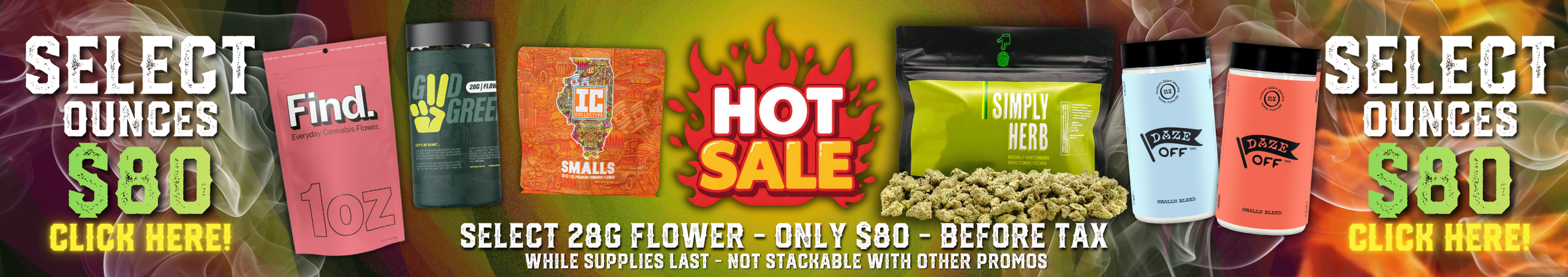 Cannabis Promo, Cannabis Sales, Cannabis Discounts, Cannabis on Sale, Select 28gs are $80🔥