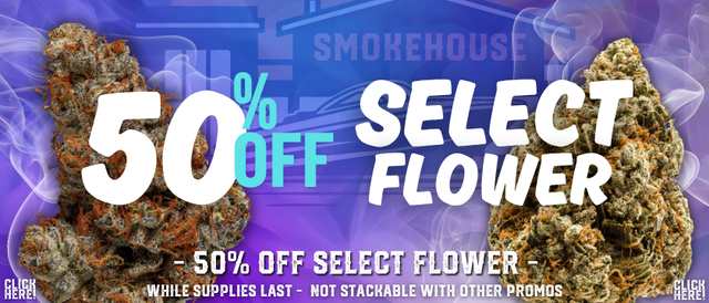 Cannabis Promo, Cannabis Sales, Cannabis Discounts, Cannabis on Sale, 50% off Select Flower