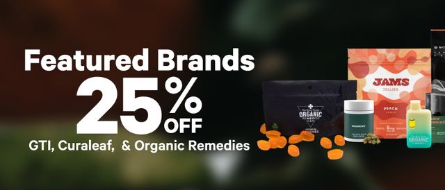 Cannabis Promo, Cannabis Sales, Cannabis Discounts, Cannabis on Sale, 25% Off GTI, Curaleaf & Organic Remedies Brands