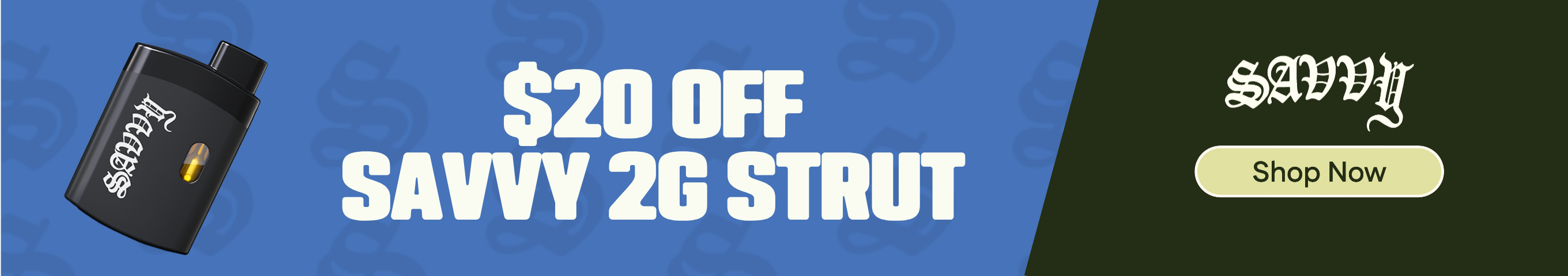 $20 OFF Savvy Strut 2g AIO