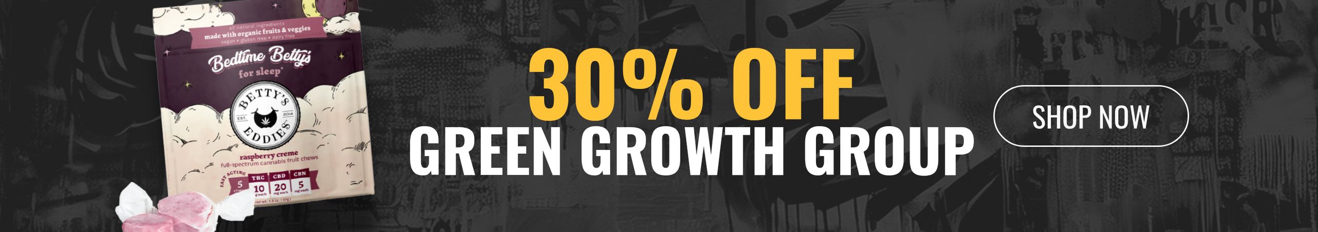 Cannabis Promo, Cannabis Sales, Cannabis Discounts, Cannabis on Sale, 30% Off Betty's, Bubby's, InHouse & more GGG brands