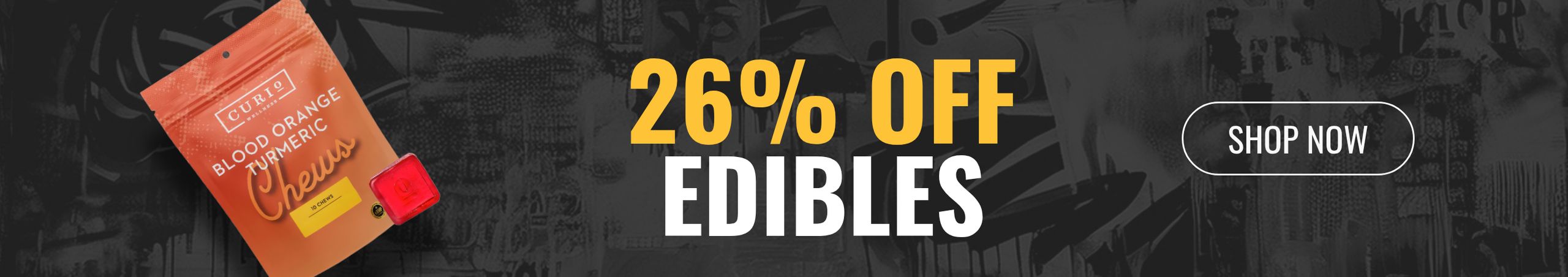 Cannabis Promo, Cannabis Sales, Cannabis Discounts, Cannabis on Sale, 26% off Edibles