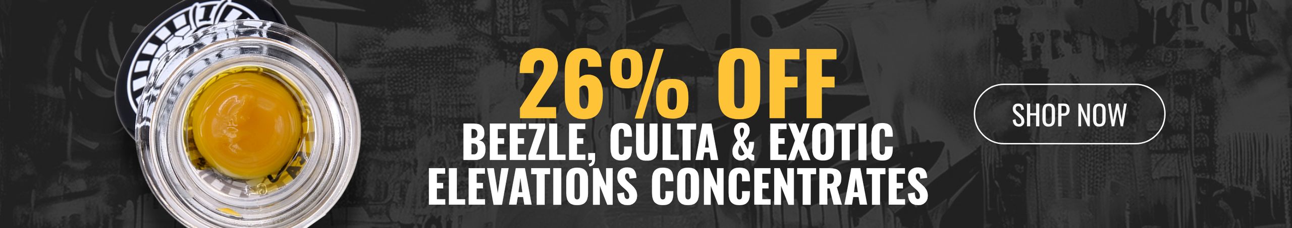 Cannabis Promo, Cannabis Sales, Cannabis Discounts, Cannabis on Sale, 26% off Beezle, Culta & Exotic Elevations Concentrates