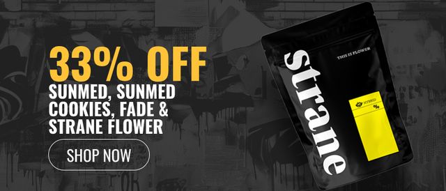Cannabis Promo, Cannabis Sales, Cannabis Discounts, Cannabis on Sale, 33% off Sunmed, Sunmed Cookies, Fade & Strane Flower