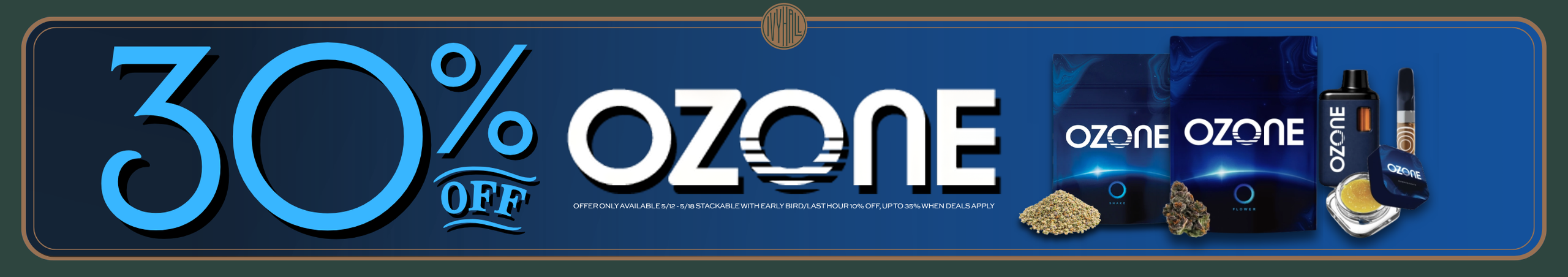 Cannabis Promo, Cannabis Sales, Cannabis Discounts, Cannabis on Sale, Ozone 30% Off!