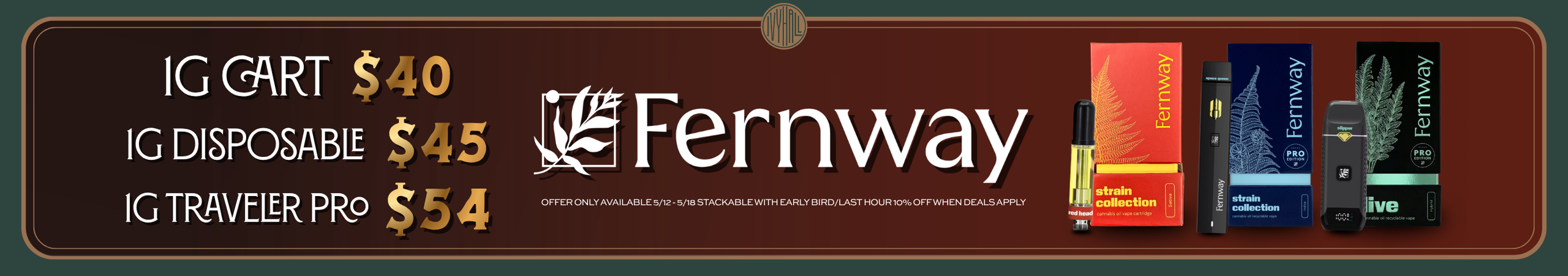 Cannabis Promo, Cannabis Sales, Cannabis Discounts, Cannabis on Sale, Fernway 1g Vapes - $15 Off each!