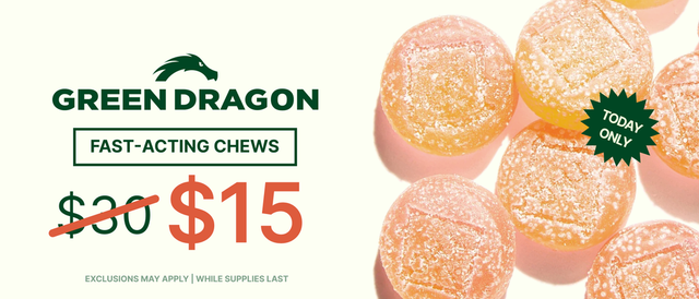 Cannabis Promo, Cannabis Sales, Cannabis Discounts, Cannabis on Sale, Green Dragon Fast Acting Chews $15 - TODAY ONLY!