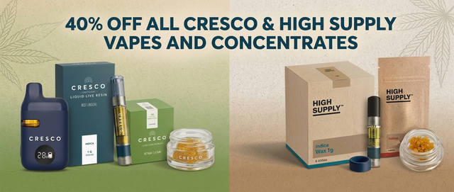Cannabis Promo, Cannabis Sales, Cannabis Discounts, Cannabis on Sale, 40% OFF ALL Cresco and H.S. Vapes and Concentrates